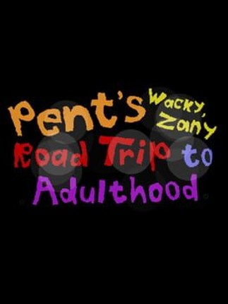 Pent's Zacky, Zany Road Trip to Adulthood Image