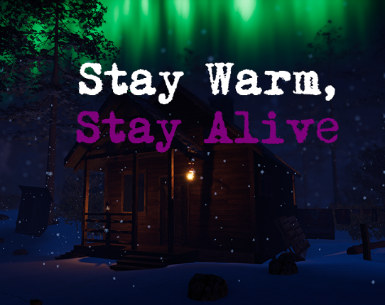 Stay Warm, Stay Alive Image