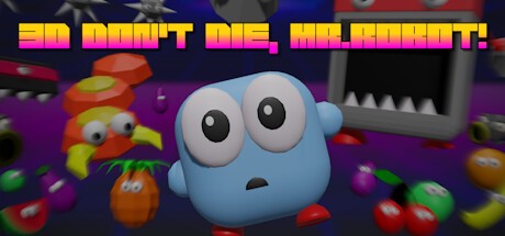 Games like 3D Don't Die Mr Robot