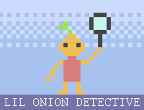 Lil Onion Detective Image