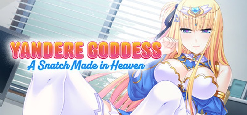 Yandere Goddess-A Snatch Made in Heaven Image