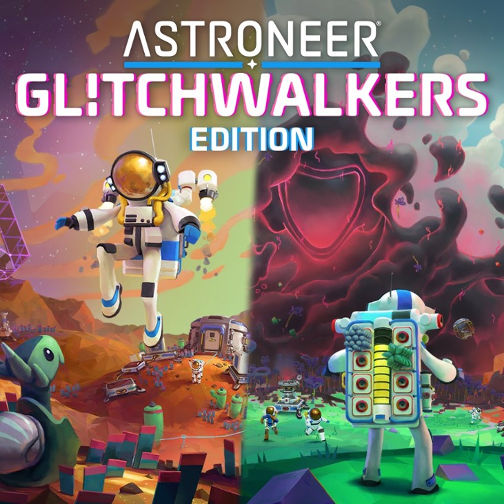 Games like ASTRONEER: Glitchwalkers Edition