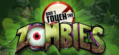 Don't Touch The Zombies Image