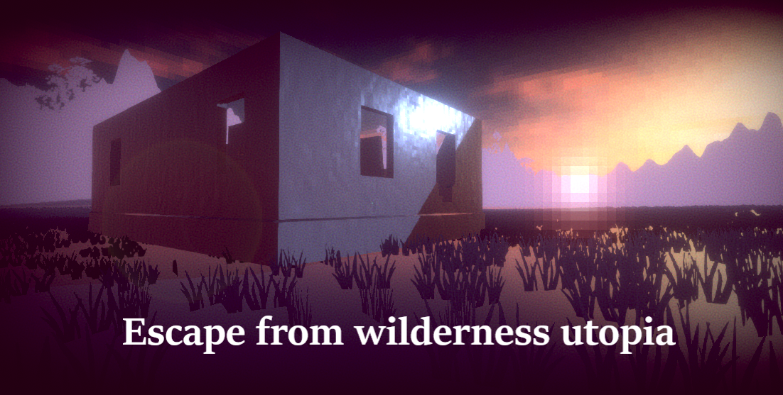 Games like Escape from wilderness utopia