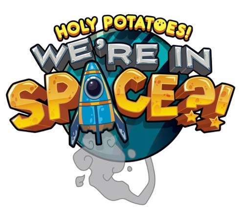 Holy Potatoes! We’re in Space?! Image