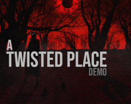 A Twisted Place Image