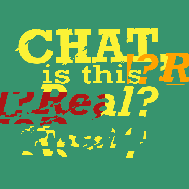 Games like Chat, Is This Real?