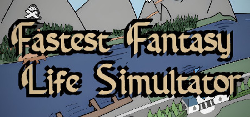 Fastest Fantasy Life Simulator Image