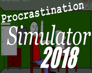 Games like Procrastination Simulator: 2018