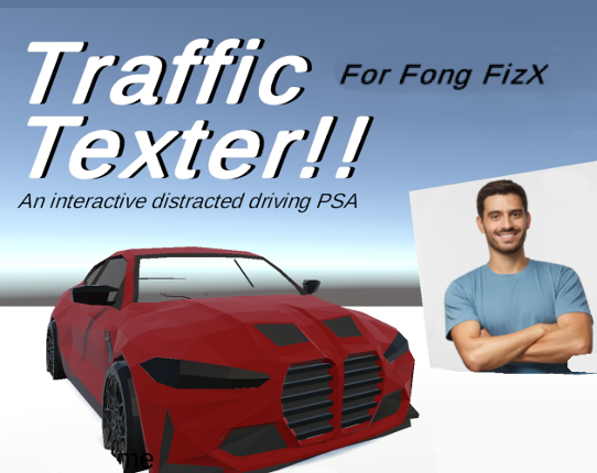 Traffic Texter! (Fong FizX PSA) Image