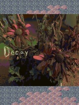 Games like Decay
