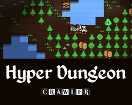 Hyper Dungeon Crawler Image