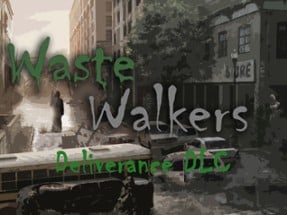 Waste Walkers Deliverance Image