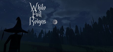 Games like While Evil Reigns