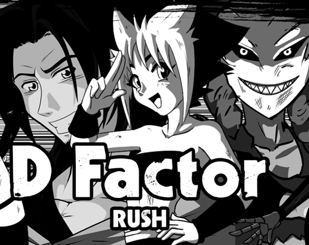 Games like FACTOR D RUSH