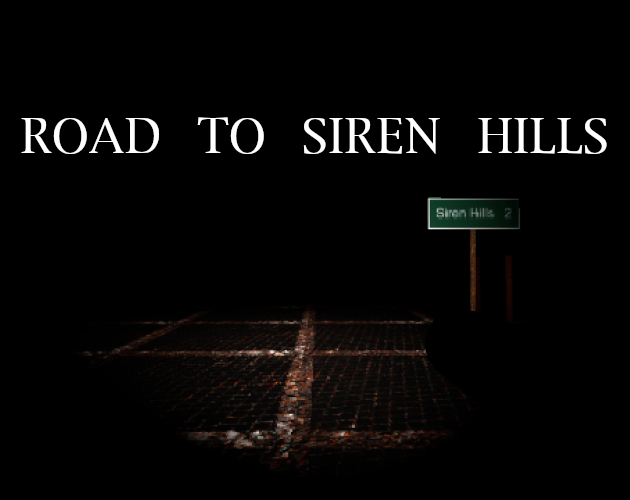 Games like Road To Siren Hills