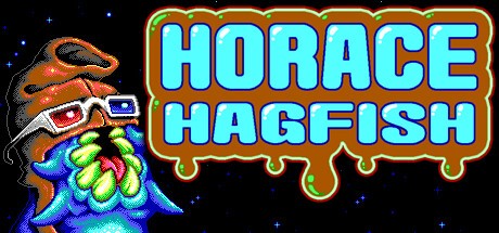 Games like Horace Hagfish