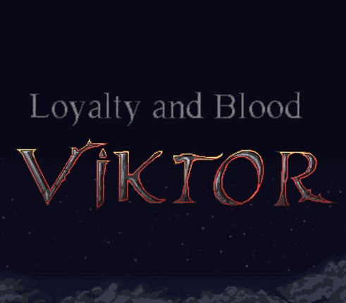 Loyalty and Blood: Viktor Origins Image