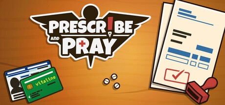 Games like Prescribe and Pray