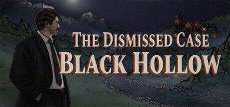 Games like The Dismissed Case: Black Hollow