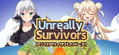 Games like アンリアリィ・サバイバーズ：わたしたちのときめき無人島ライフ
