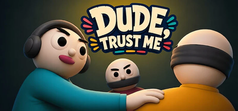 Dude, Trust Me Image