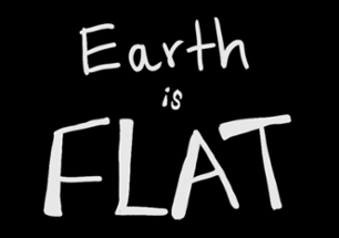 Earth is Flat Image