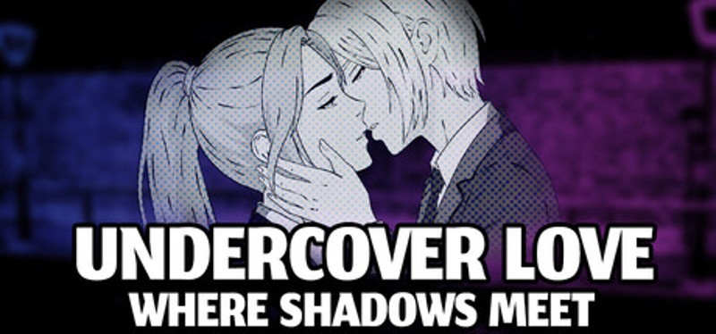 Undercover Love - Where Shadows Meet Image