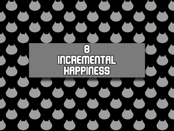 8 - Incremental Happiness Image