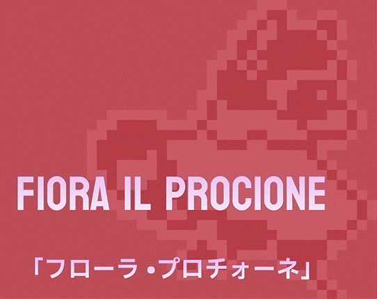 Fiora il Procione 「フローラ •プロチォーネ」 Image