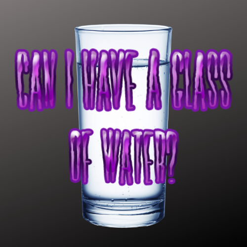 Games like Can I Have A Glass Of Water?