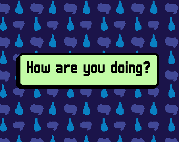 Games like How are you doing?