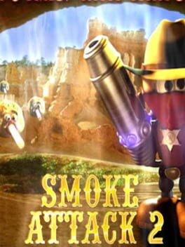 Games like Smoke Attack 2
