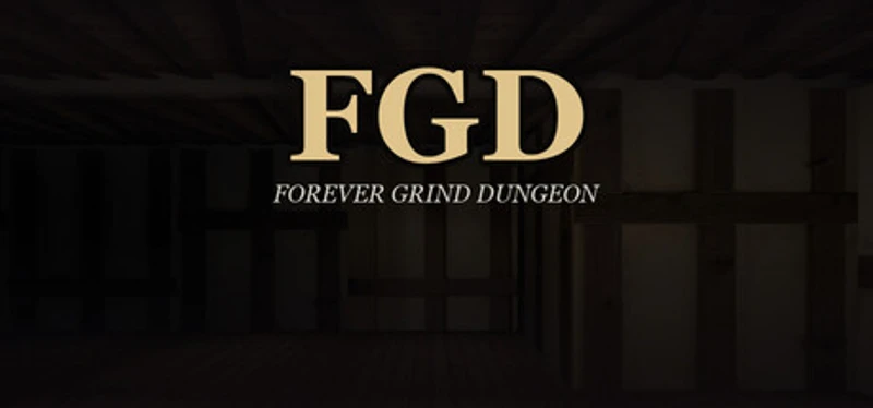 FGD - Forever Grind Dungeon Image