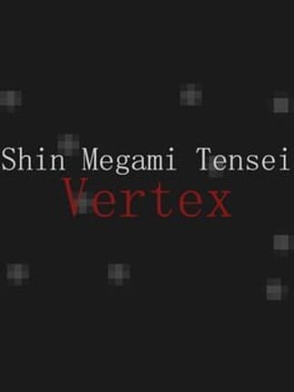 Shin Megami Tensei Vertex Image