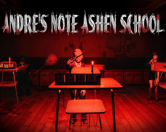 Andre’s Note: Ashen School Game Cover