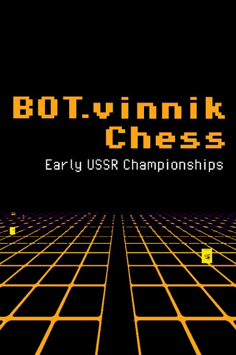 Games like BOT.vinnik Chess: Early USSR Championships
