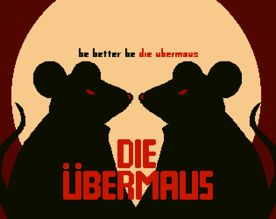 DIE ÜBERMAUS Image
