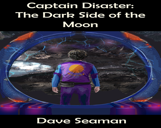 Captain Disaster: The Dark Side of the Moon Image