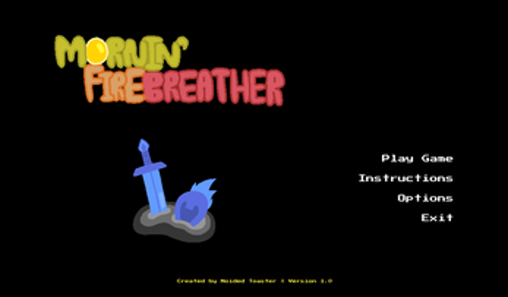 Mornin' Firebreather screenshot