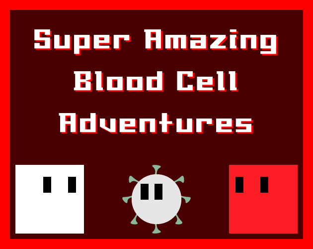 Games like Super Amazing Blood Cell Adventures (DEMO)