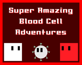 Super Amazing Blood Cell Adventures (DEMO) Image