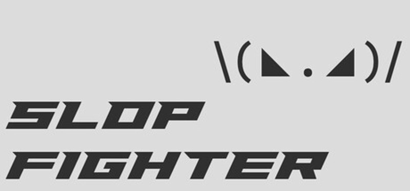 SLOP FIGHTER Image
