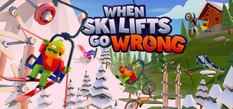 Games like When Ski Lifts Go Wrong
