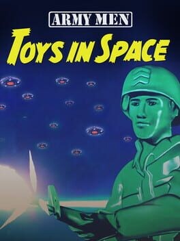 Games like Army Men: Toys in Space