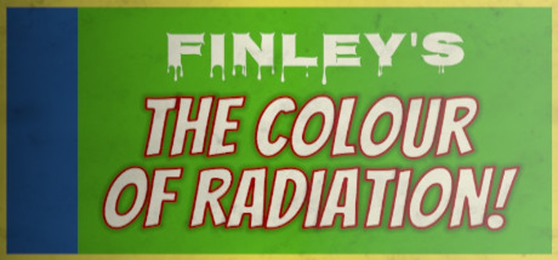 Finley's - The Colour of Radiation Game Cover