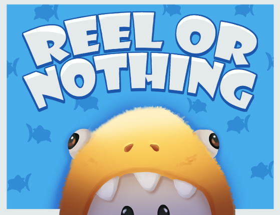 Reel or Nothing! Image