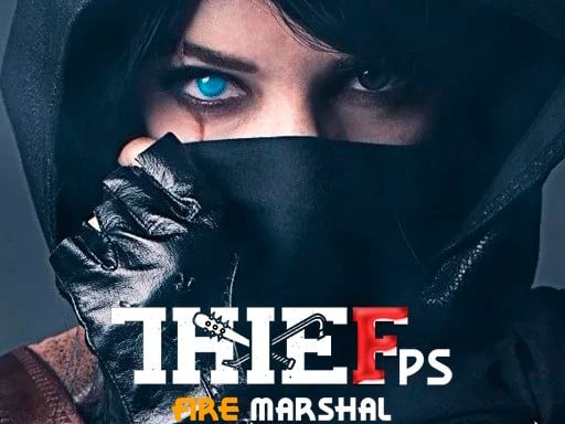 Games like Thief Fps Fire Marshal