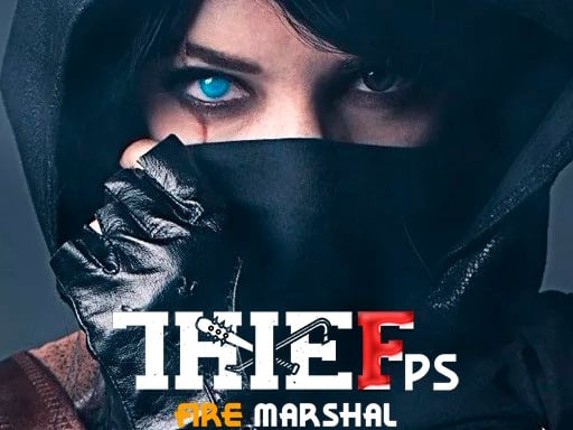 Thief Fps Fire Marshal Image