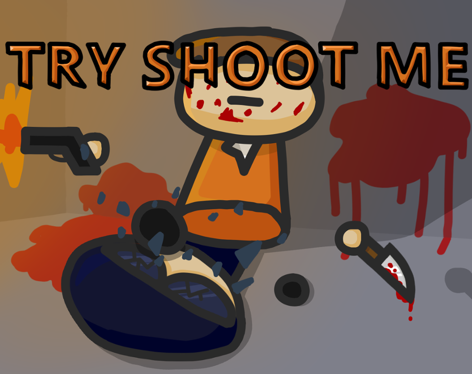 Games like TRY SHOOT ME